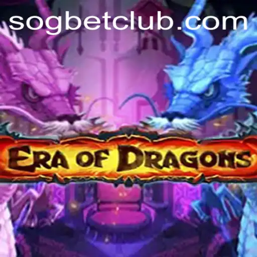 Exploring the World of EraOfDragons and the Allure of Sogbet Casino