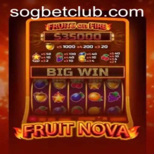 Exploring the Thrilling World of FruitNova at Sogbet Casino