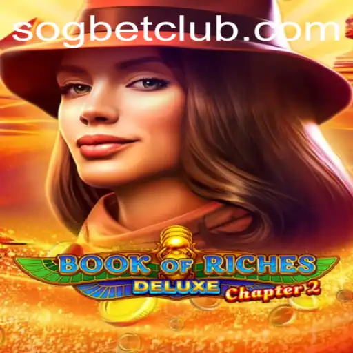 Exploring BookofRichesDeluxeChapter2 at Sogbet Casino
