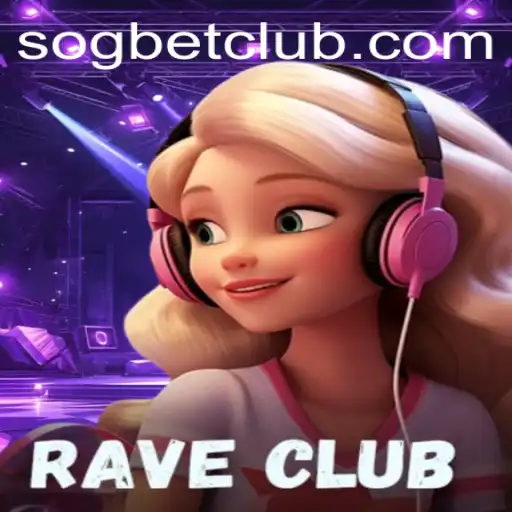 RaveClub: Exploring the Excitement of Sogbet Casino
